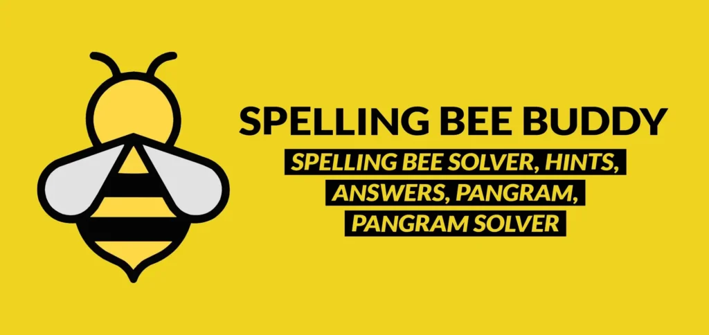Spelling Bee Buddy - Spelling Bee Solver, Spelling Bee Answers, Hints, Pangrams, and Pangram Solver