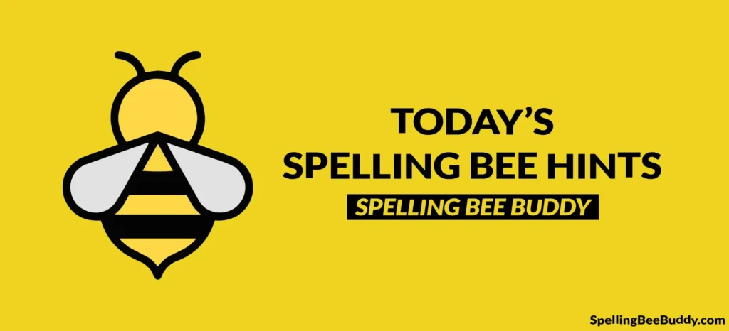 Today's Spelling Bee Hints | Spelling Bee Buddy