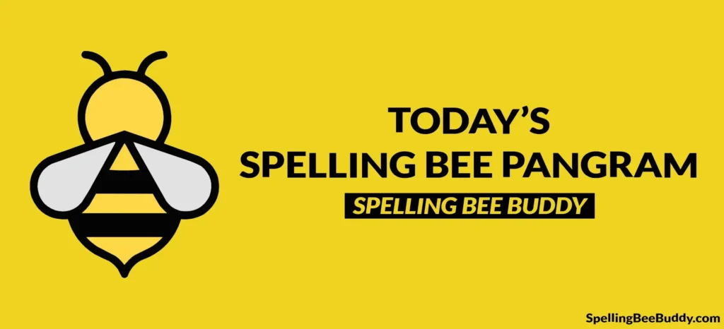 Spelling Bee Pangram Today